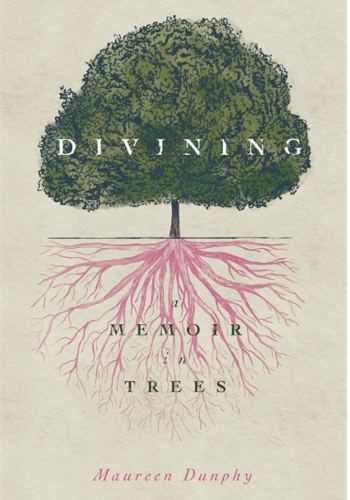 Divining, A Memoir in Trees